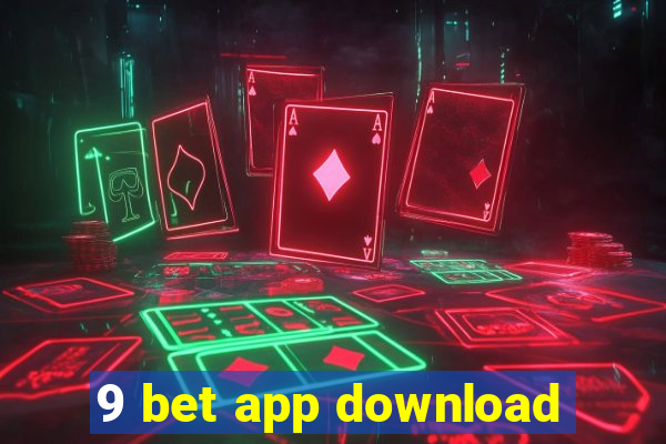 9 bet app download